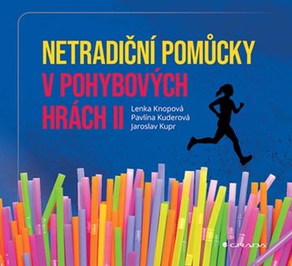 E-kniha Netradiční pomůcky v pohybových hrách II - Jaroslav Kupr, Pavlína Kuderová, Lenka Knopová