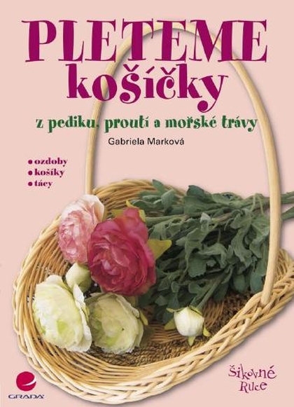E-kniha Pleteme košíčky - Gabriela Marková