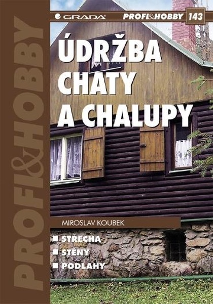 E-kniha Údržba chaty a chalupy - Miroslav Koubek