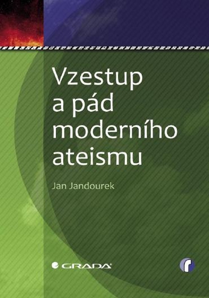E-kniha Vzestup a pád moderního ateismu - Jan Jandourek