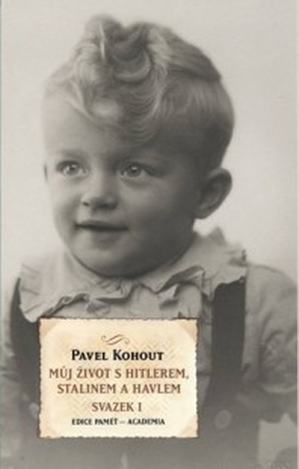 E-kniha Můj život s Hitlerem, Stalinem a Havlem - Svazek 1 - Ing. Pavel Kohout
