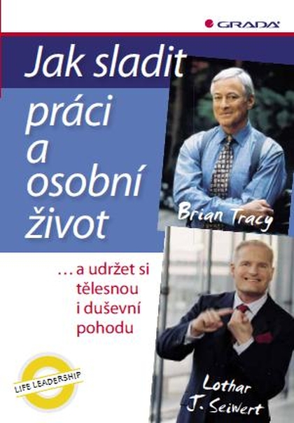E-kniha Jak sladit práci a osobní život - Brian Tracy, Lothar J. Seiwert