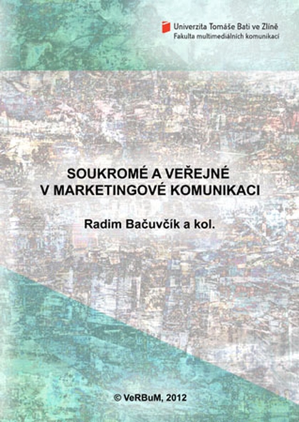 E-kniha Soukromé a veřejné v marketingové komunikaci - Radim Bačuvčík,  a kol.