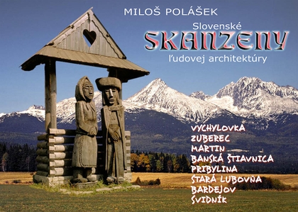 E-kniha Slovenské skanzeny ĺudovej architektúry - Miloš Polášek