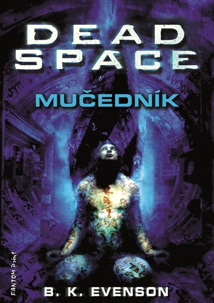 E-kniha Dead Space - Mučedník - B. K. Evenson