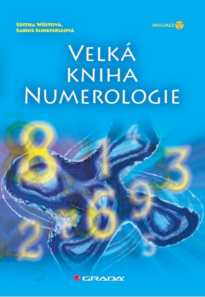 E-kniha Velká kniha numerologie - Editha Wüstová, Sabine Schieferleová