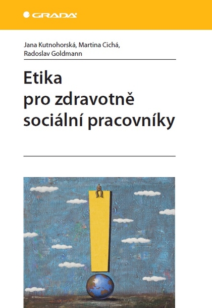 E-kniha Etika pro zdravotně sociální pracovníky - Martina Cichá, Radoslav Goldmann, Jana Kutnohorská