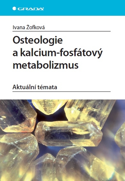 E-kniha Osteologie a kalcium-fosfátový metabolizmus - Ivana Žofková
