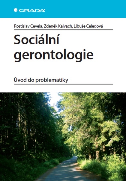 E-kniha Sociální gerontologie - Zdeněk Kalvach, Rostislav Čevela, Libuše Čeledová