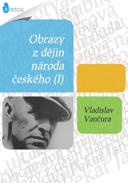 E-kniha Obrazy z dějin národa českého (I) - Vladislav Vančura