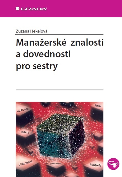 E-kniha Manažerské znalosti a dovednosti pro sestry - Zuzana Hekelová