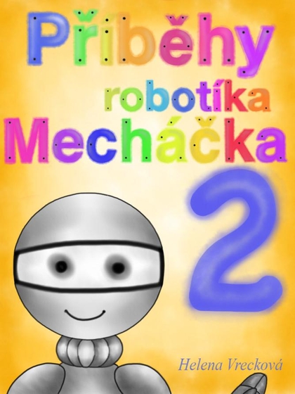 E-kniha Příběhy robotíka Mecháčka 2 - Helena Vrecková