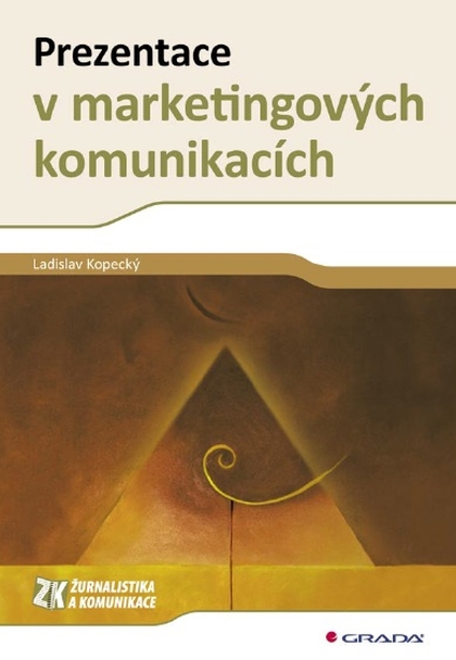 E-kniha Prezentace v marketingových komunikacích - Ladislav Kopecký