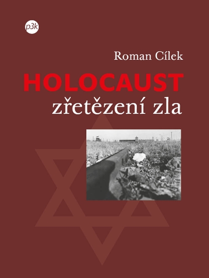 E-kniha Holocaust – zřetězení zla - Roman Cílek