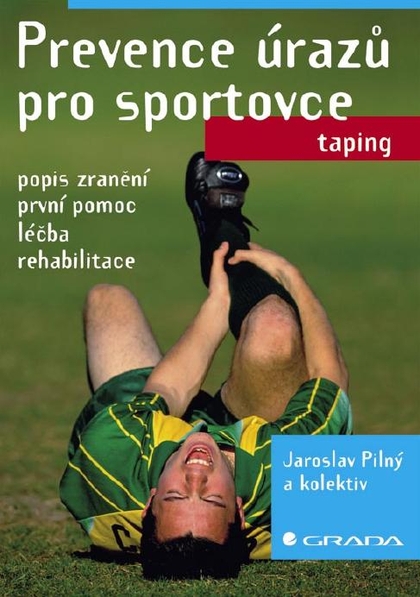E-kniha Prevence úrazů pro sportovce - Jaroslav Pilný, kolektiv a