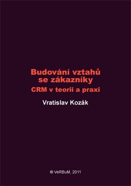 E-kniha Budování vztahů se zákazníky - Vratislav Kozák