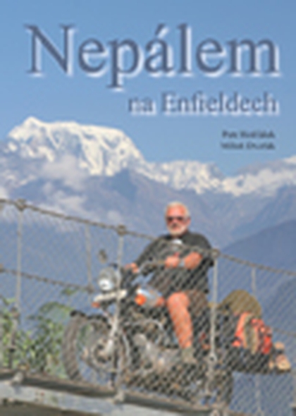 E-kniha Nepálem na Enfieldech - Petr Hošťálek, Miloň Dvořák