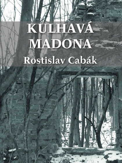 E-kniha Kulhavá Madona - Rostislav Cabák