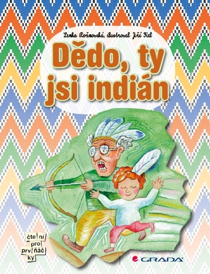 E-kniha Dědo, ty jsi indián - Jiří Fixl, Lenka Rožnovská
