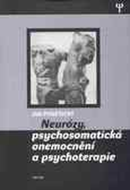 E-kniha Neurózy, psychosmatická onemocnění a psychoterapie - MUDr., PhDr. Jan Poněšický