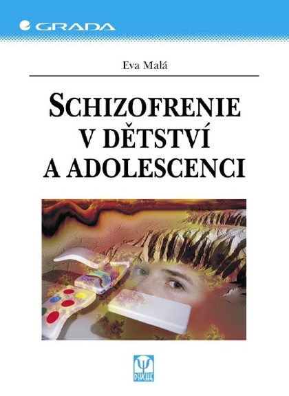 E-kniha Schizofrenie v dětství a adolescenci - Eva Malá