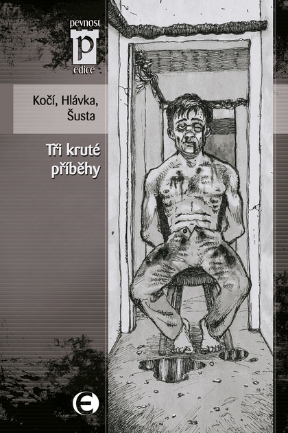 E-kniha Tři kruté příběhy - Jan Hlávka, Jakub D. Kočí, Richard Šusta