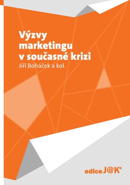 E-kniha Výzvy marketingu v současné krizi - Dr. Mgr. Jiří Boháček,