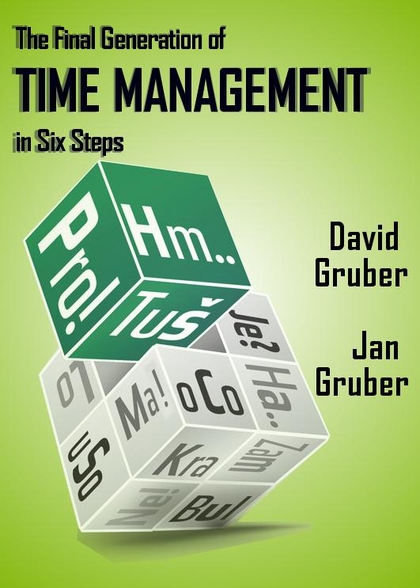 E-kniha The Final Generation of Time Management in Six Steps - Jan Gruber, David Gruber