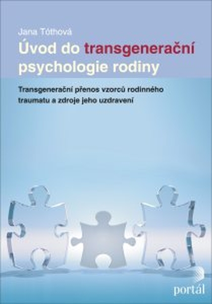 E-kniha Úvod do transgenerační psychologie rodiny - Jana Tóthová