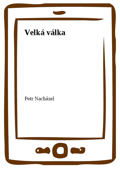 E-kniha Velká válka - Petr Nacházel