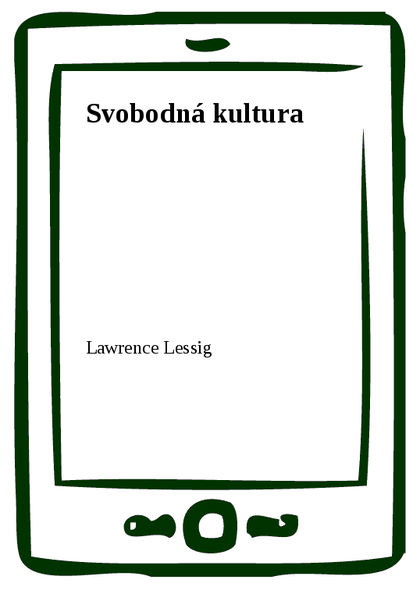 E-kniha Svobodná kultura - Lawrence Lessig