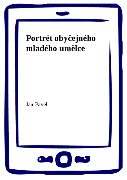 E-kniha Portrét obyčejného mladého umělce - Jan Pavel