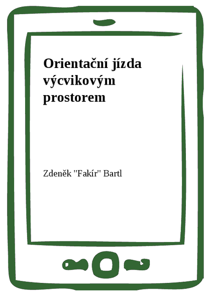 E-kniha Orientační jízda výcvikovým prostorem - Zdeněk Bartl