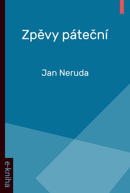 E-kniha Zpěvy páteční - Jan Neruda