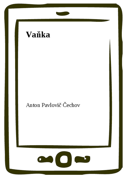 E-kniha Vaňka - Anton Pavlovič Čechov