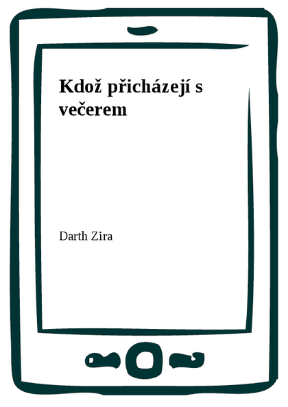 E-kniha Kdož přicházejí s večerem - Darth Zira