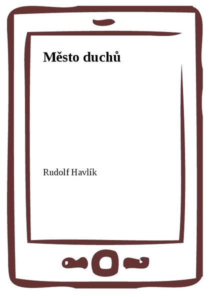 E-kniha Město duchů - Rudolf Havlík