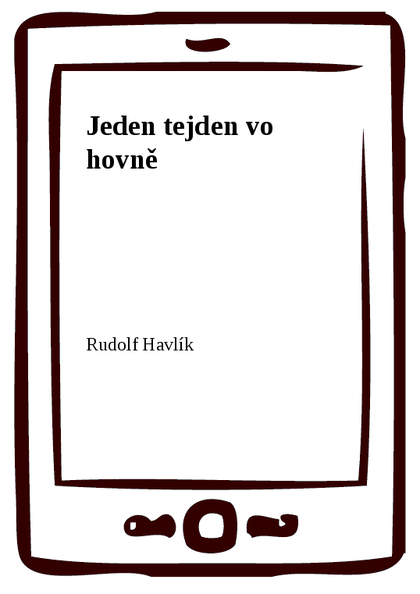 E-kniha Jeden tejden vo hovně - Rudolf Havlík