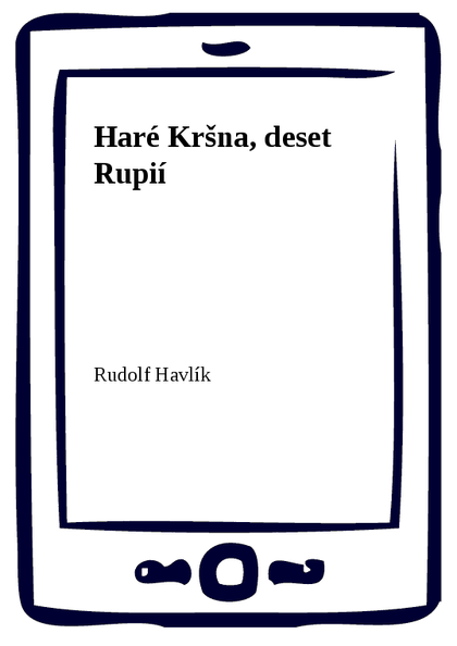E-kniha Haré Kršna, deset Rupií - Rudolf Havlík