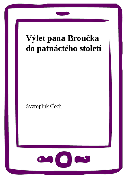 E-kniha Výlet pana Broučka do patnáctého století - Svatopluk Čech