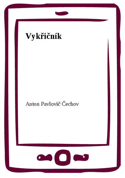 E-kniha Vykřičník - Anton Pavlovič Čechov
