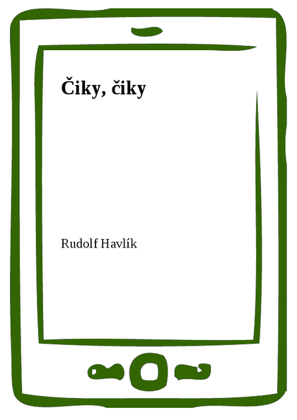 E-kniha Čiky, čiky - Rudolf Havlík
