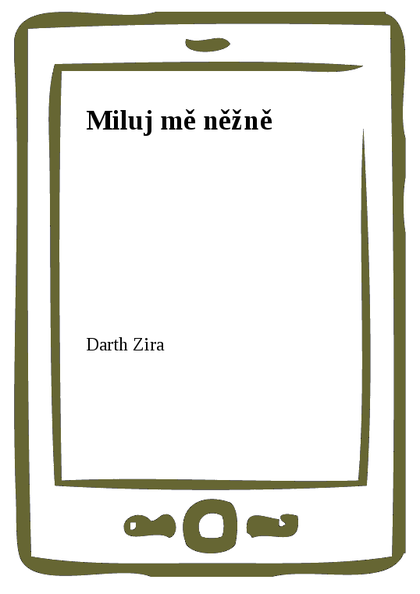 E-kniha Miluj mě něžně - Darth Zira