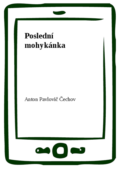 E-kniha Poslední mohykánka - Anton Pavlovič Čechov