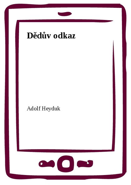 E-kniha Dědův odkaz - Adolf Heyduk