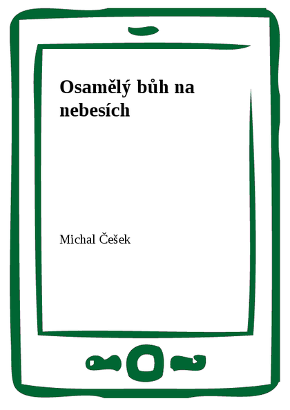 E-kniha Osamělý bůh na nebesích - Michal Češek