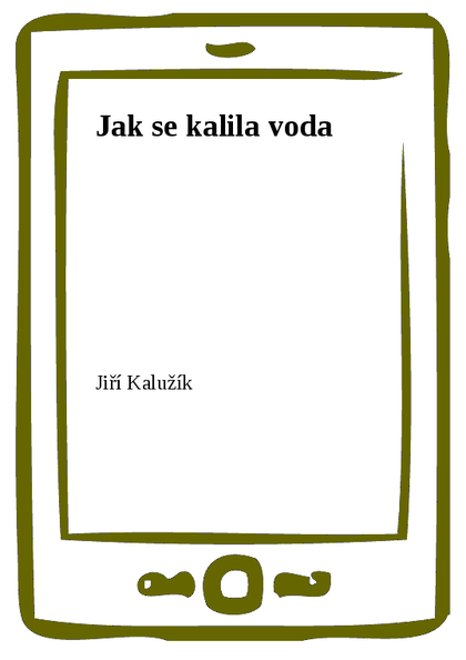 E-kniha Jak se kalila voda - Jiří Kalužík