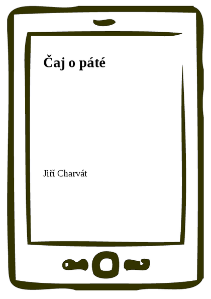 E-kniha Čaj o páté - Jiří Charvát