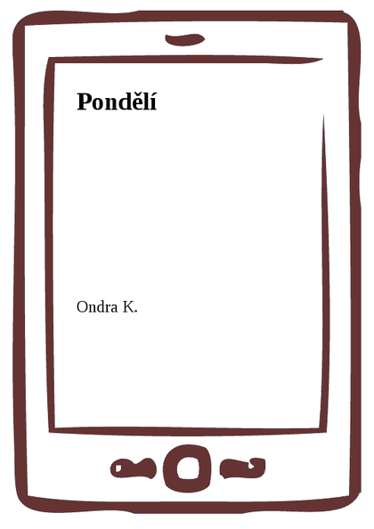 E-kniha Pondělí -  Ondra K.