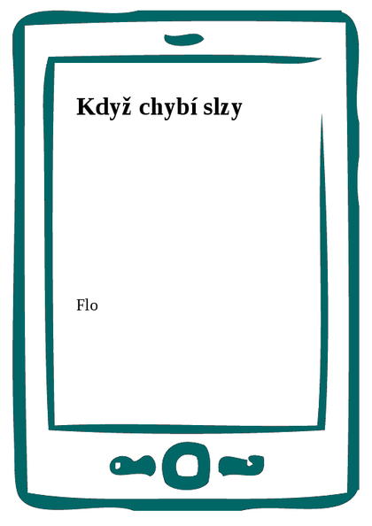 E-kniha Když chybí slzy -  Flo